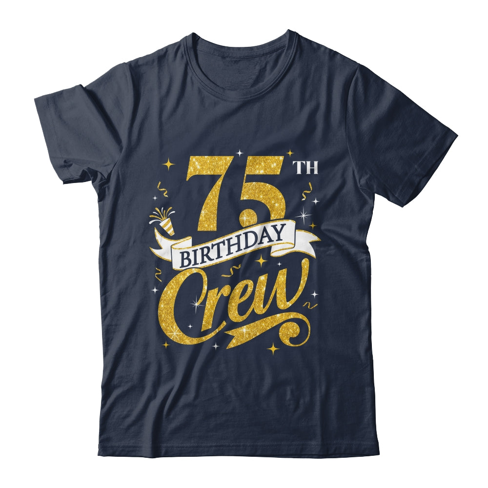 75th Birthday Crew 75th Bday Party Squad Friends Crown Funny Shirt & Tank Top | siriusteestore