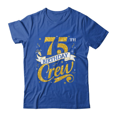 75th Birthday Crew 75th Bday Party Squad Friends Crown Funny Shirt & Tank Top | siriusteestore