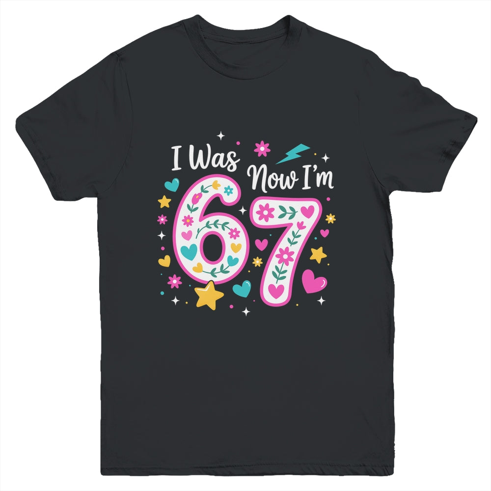 7 Year Old Birthday Girl I Was 6 Now I'm 7 Funny 67 Meme Youth Shirt | siriusteestore