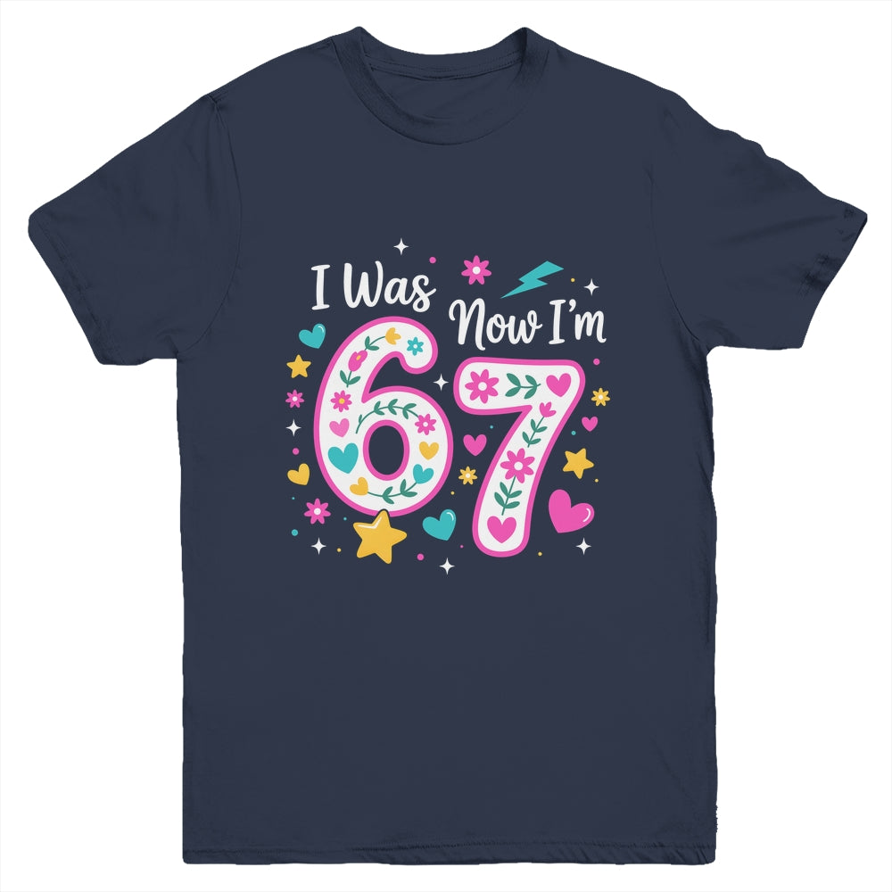 7 Year Old Birthday Girl I Was 6 Now I'm 7 Funny 67 Meme Youth Shirt | siriusteestore