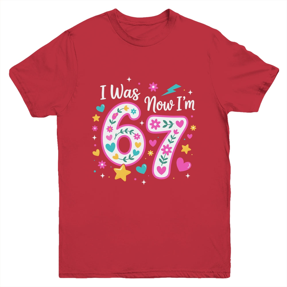 7 Year Old Birthday Girl I Was 6 Now I'm 7 Funny 67 Meme Youth Shirt | siriusteestore