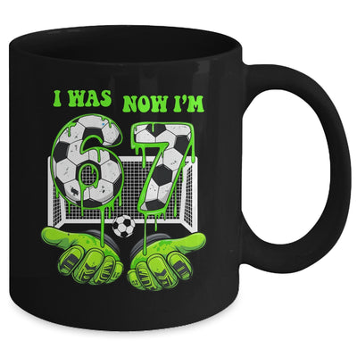 7 Year Old Birthday Was 6 Now I'm 7 67 Meme Soccer Funny Mug | siriusteestore