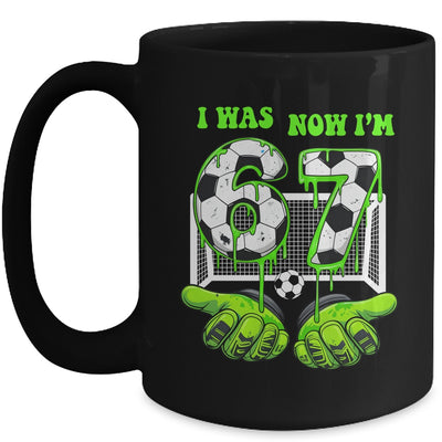 7 Year Old Birthday Was 6 Now I'm 7 67 Meme Soccer Funny Mug | siriusteestore