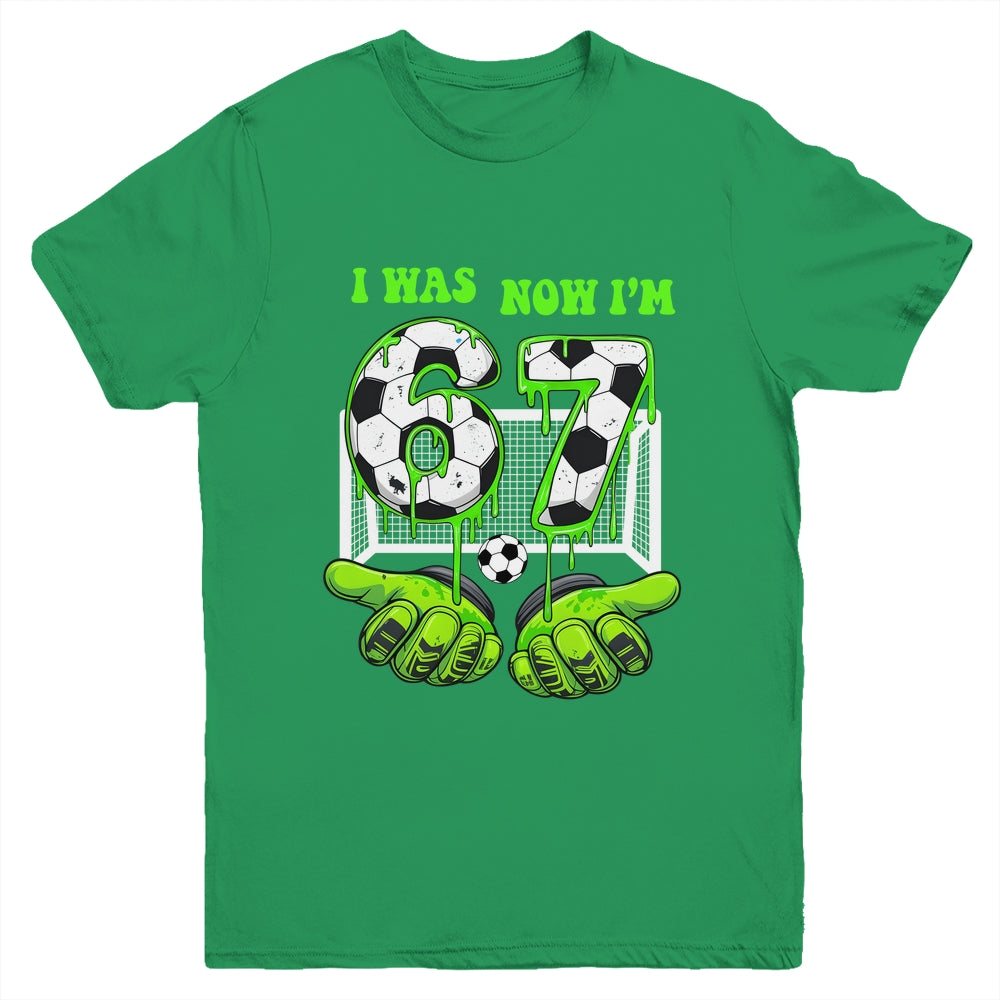 7 Year Old Birthday Was 6 Now I'm 7 67 Meme Soccer Funny Youth Shirt | siriusteestore