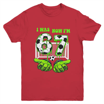 7 Year Old Birthday Was 6 Now I'm 7 67 Meme Soccer Funny Youth Shirt | siriusteestore