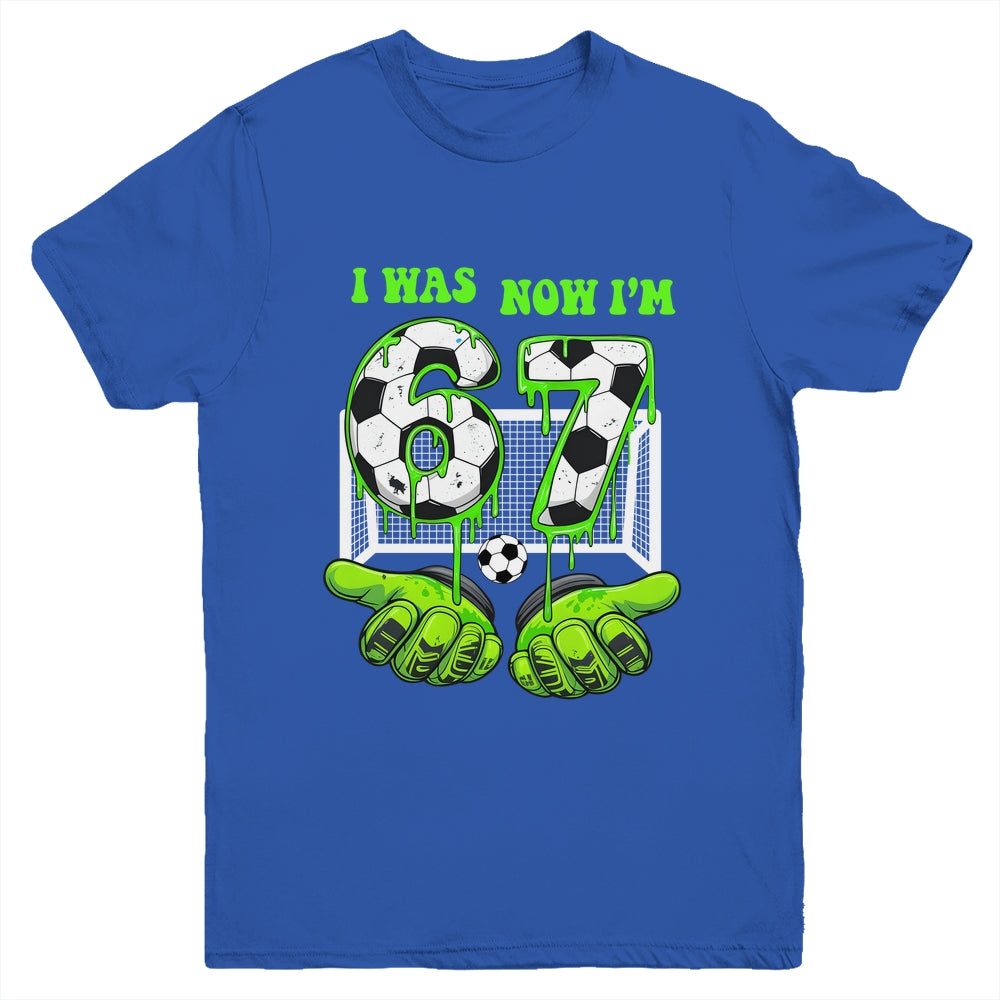 7 Year Old Birthday Was 6 Now I'm 7 67 Meme Soccer Funny Youth Shirt | siriusteestore