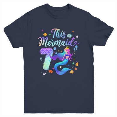 7 Year Old This Mermaid Is 7th Birthday Girl Daughter Party Youth Shirt | siriusteestore