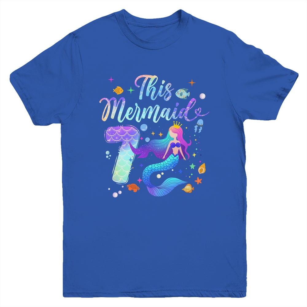 7 Year Old This Mermaid Is 7th Birthday Girl Daughter Party Youth Shirt | siriusteestore