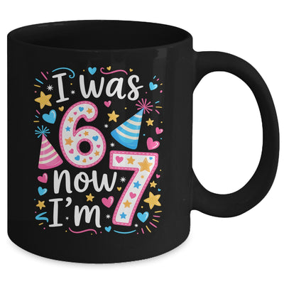 7 Years Old Birthday I Was 6 Now I'm 7 67 Funny Kids Girls Mug | siriusteestore