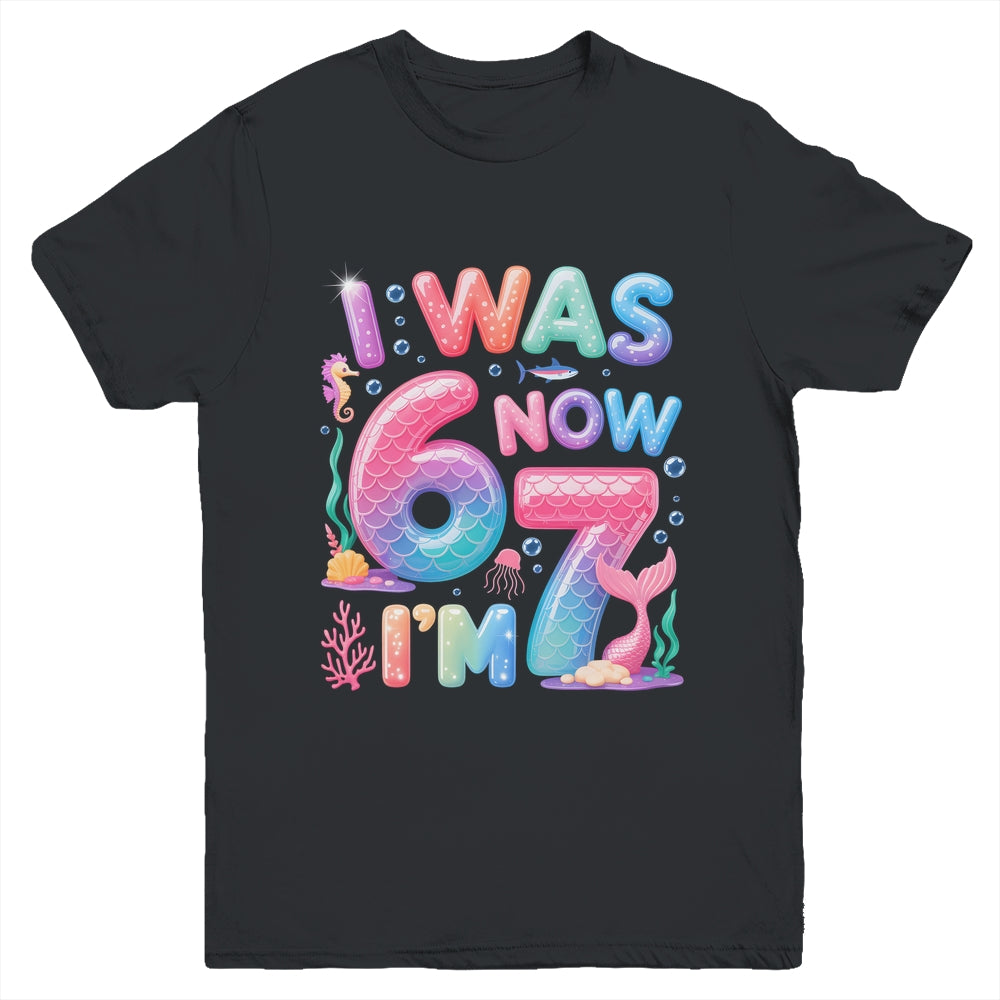 7th Birthday Girl I Was 6 Now I'm 7 Year Old Mermaid Youth Shirt | siriusteestore
