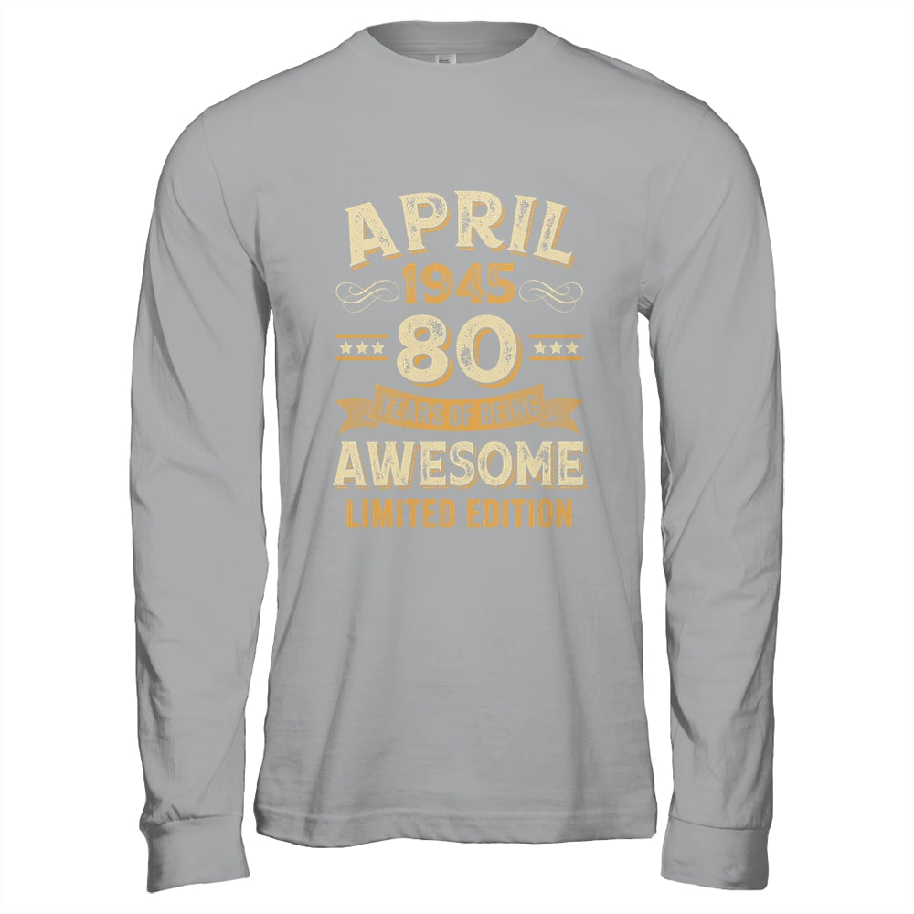 80 Years Awesome Vintage April 1945 80th Birthday Shirt & Hoodie | siriusteestore