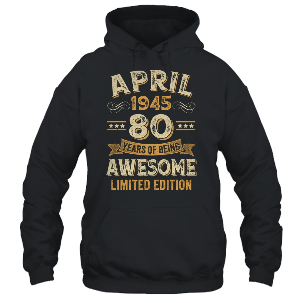 80 Years Awesome Vintage April 1945 80th Birthday Shirt & Hoodie | siriusteestore