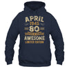 80 Years Awesome Vintage April 1945 80th Birthday Shirt & Hoodie | siriusteestore