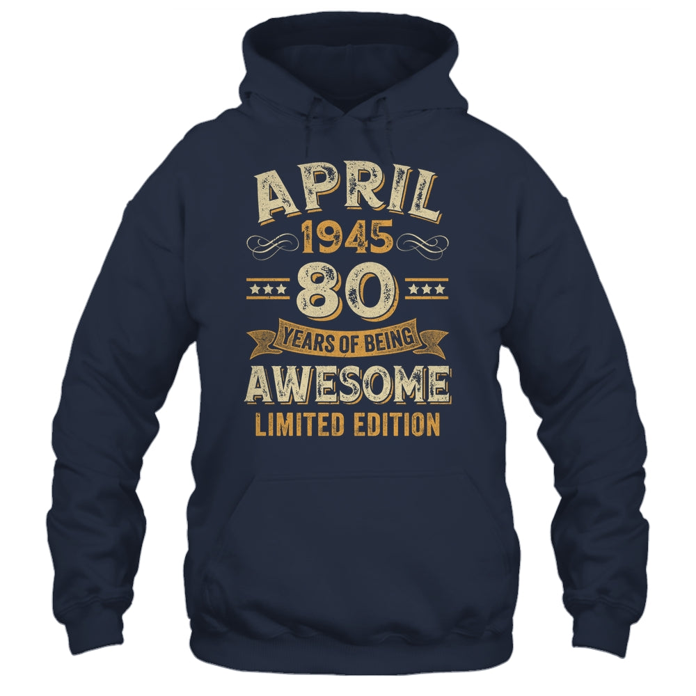 80 Years Awesome Vintage April 1945 80th Birthday Shirt & Hoodie | siriusteestore