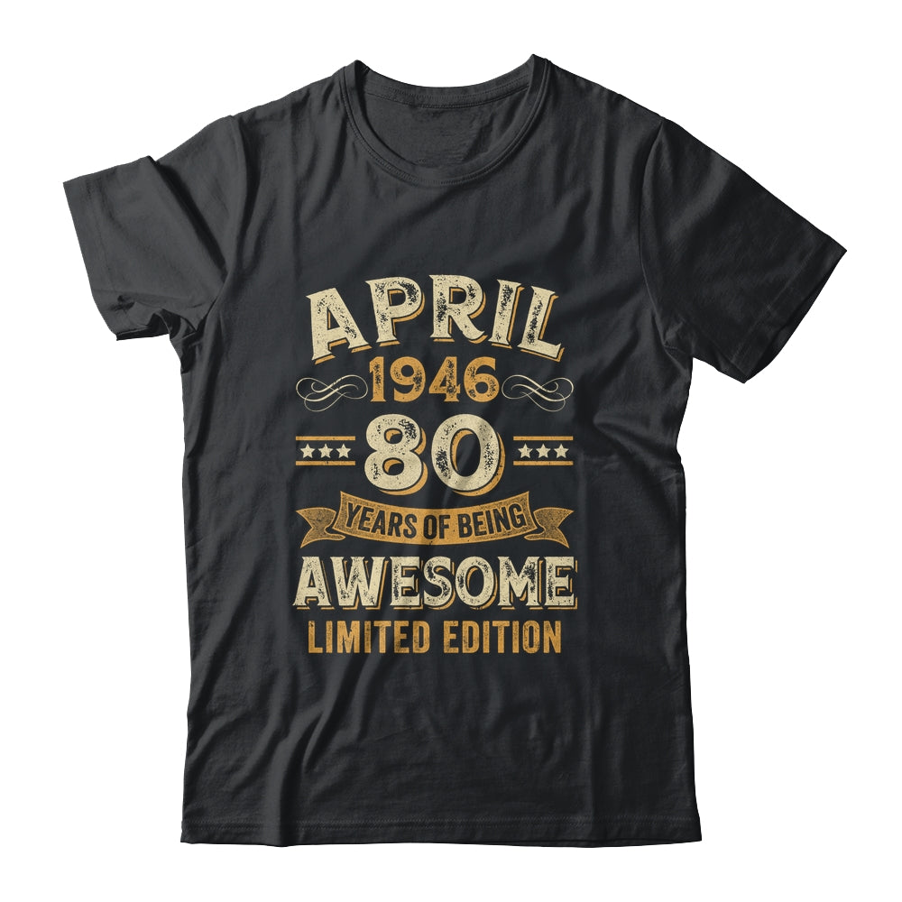 80 Years Awesome Vintage April 1946 80th Birthday Shirt & Hoodie | siriusteestore