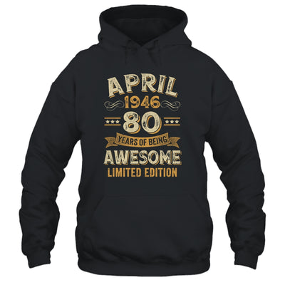 80 Years Awesome Vintage April 1946 80th Birthday Shirt & Hoodie | siriusteestore