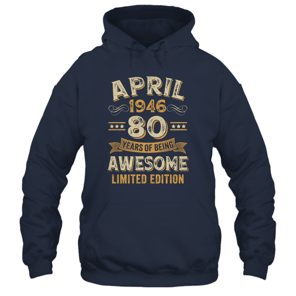 80 Years Awesome Vintage April 1946 80th Birthday Shirt & Hoodie | siriusteestore