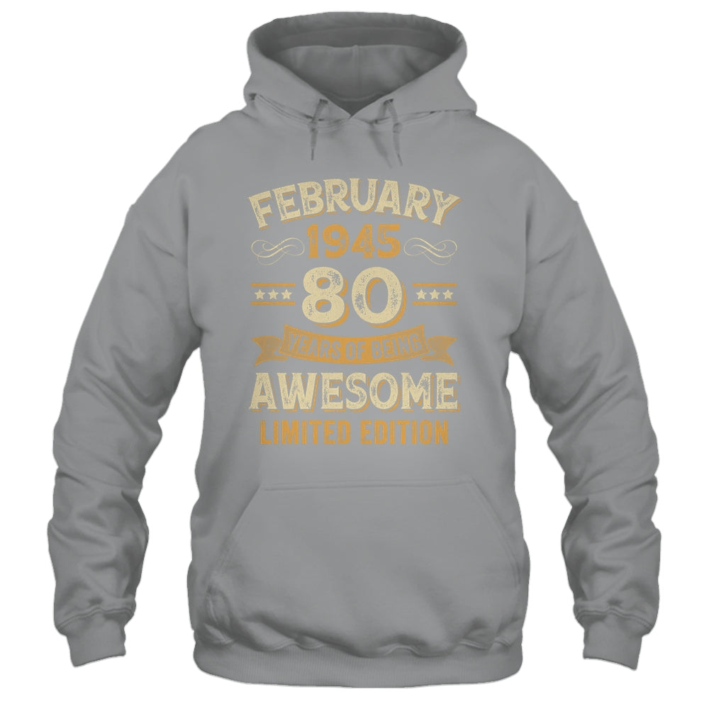 80 Years Awesome Vintage February 1945 80th Birthday Shirt & Hoodie | siriusteestore