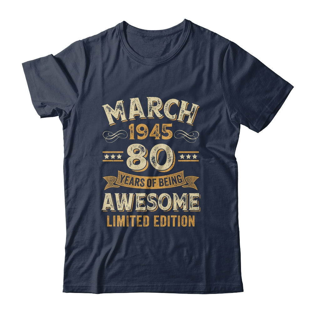 80 Years Awesome Vintage March 1945 80th Birthday Shirt & Hoodie | siriusteestore