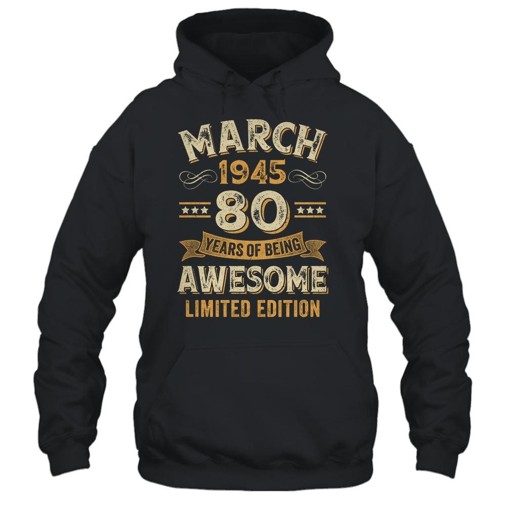 80 Years Awesome Vintage March 1945 80th Birthday Shirt & Hoodie | siriusteestore