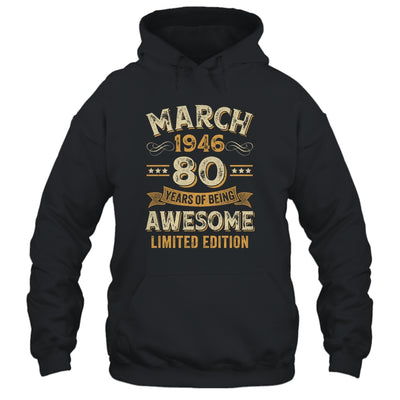 80 Years Awesome Vintage March 1946 80th Birthday Shirt & Hoodie | siriusteestore