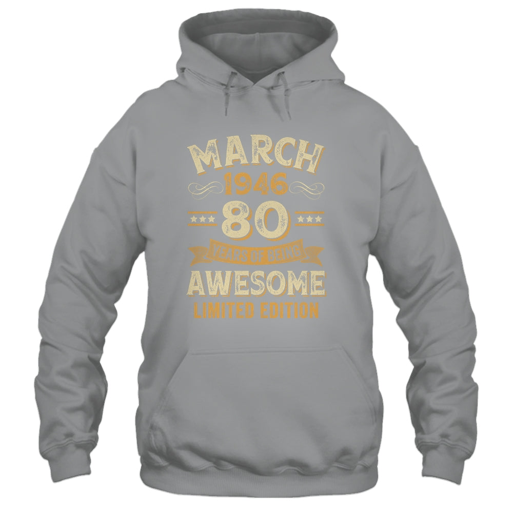 80 Years Awesome Vintage March 1946 80th Birthday Shirt & Hoodie | siriusteestore