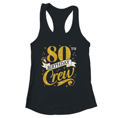 80th Birthday Crew 80th Bday Party Squad Friends Crown Funny Shirt & Tank Top | siriusteestore