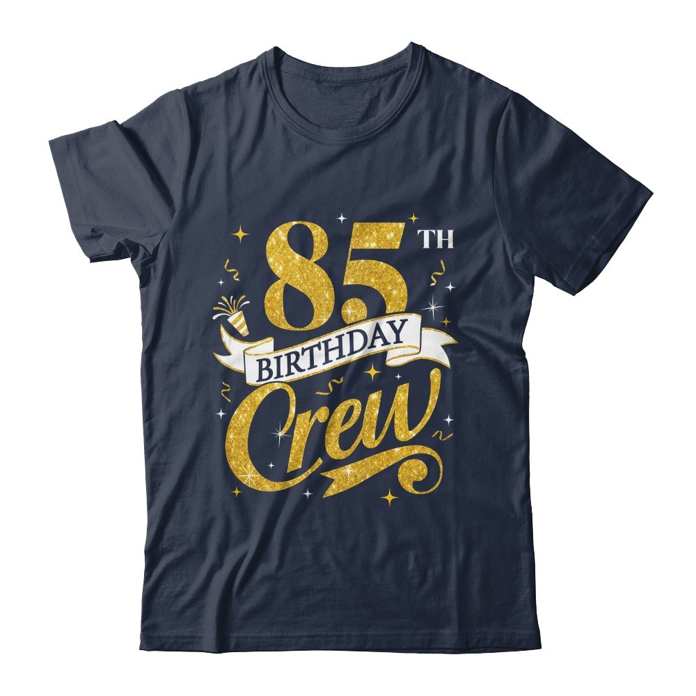 85th Birthday Crew 85th Bday Party Squad Friends Crown Funny Shirt & Tank Top | siriusteestore