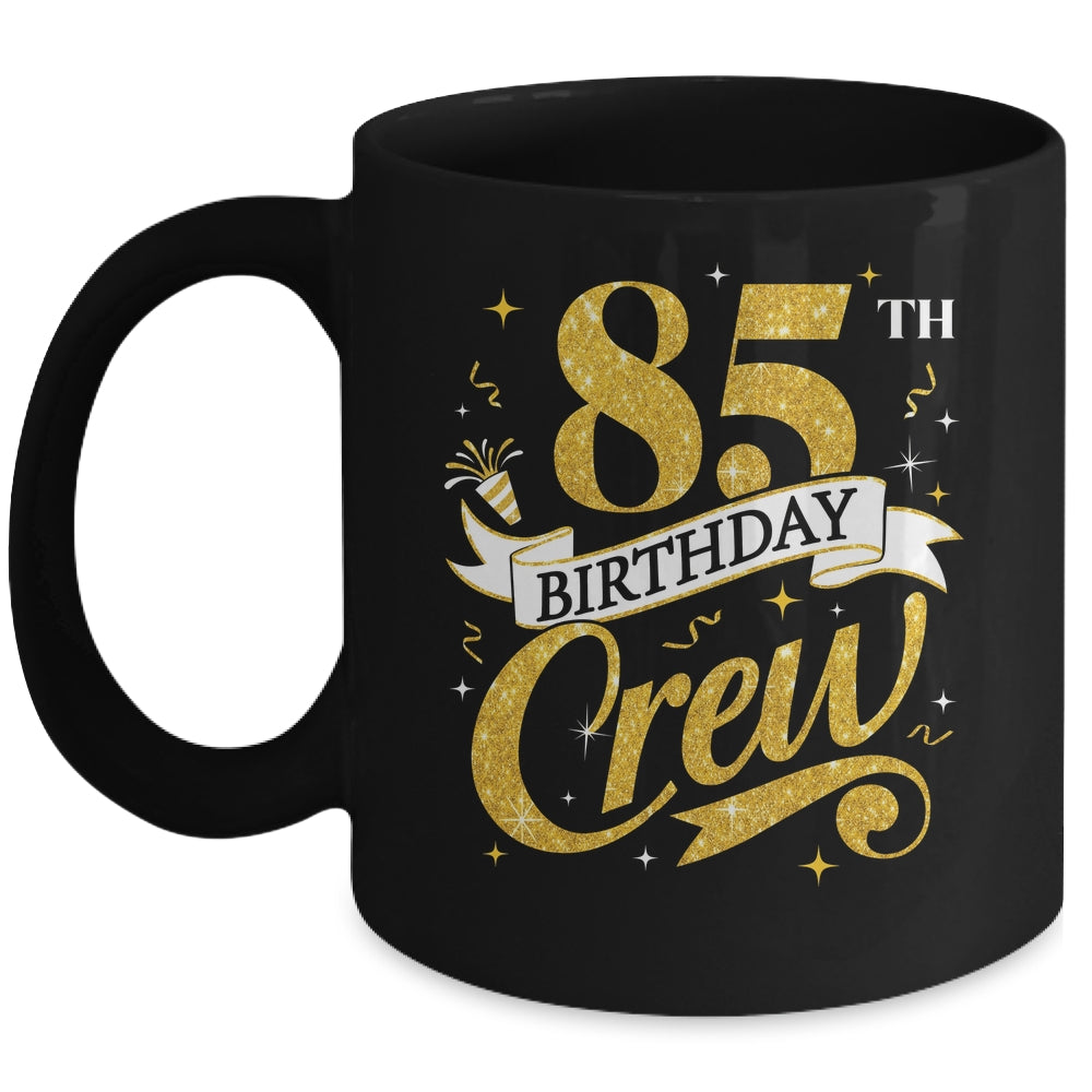 85th Birthday Crew 85th Bday Party Squad Friends Crown Funny Mug | siriusteestore