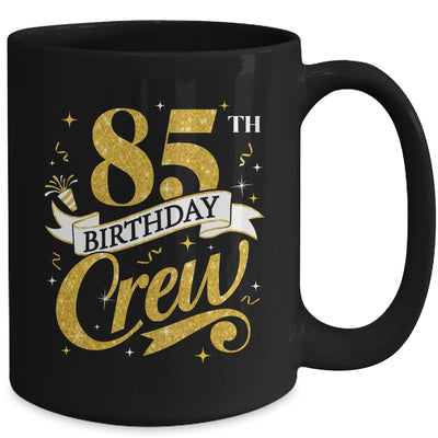 85th Birthday Crew 85th Bday Party Squad Friends Crown Funny Mug | siriusteestore