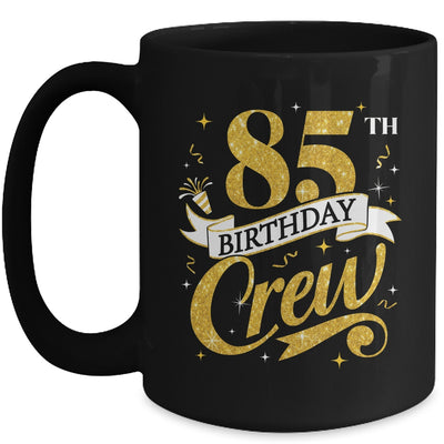 85th Birthday Crew 85th Bday Party Squad Friends Crown Funny Mug | siriusteestore