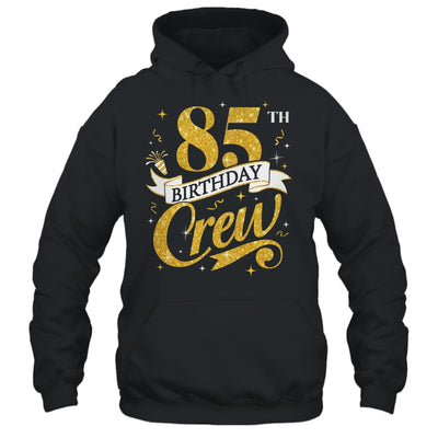85th Birthday Crew 85th Bday Party Squad Friends Crown Funny Shirt & Tank Top | siriusteestore