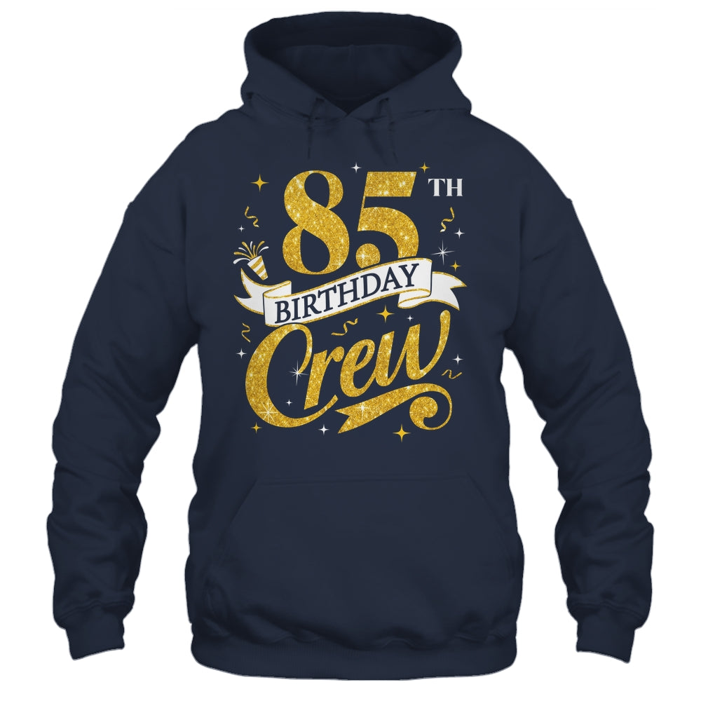 85th Birthday Crew 85th Bday Party Squad Friends Crown Funny Shirt & Tank Top | siriusteestore