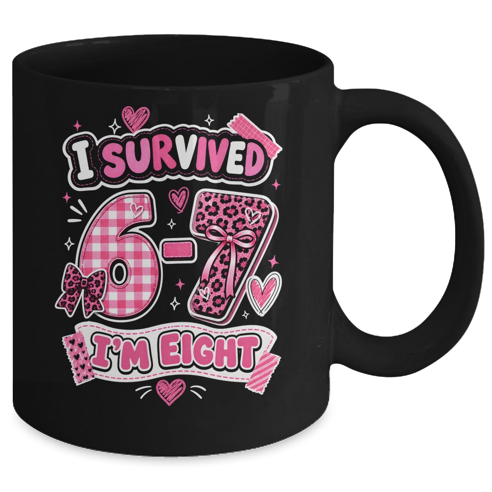 8Th Birthday I Survived 6 7 Now I’m 8 Girls Birthday Mug | siriusteestore