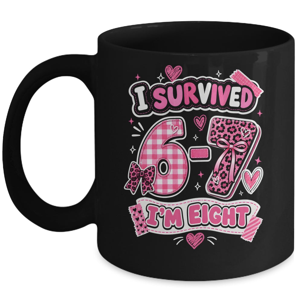 8Th Birthday I Survived 6 7 Now I’m 8 Girls Birthday Mug | siriusteestore