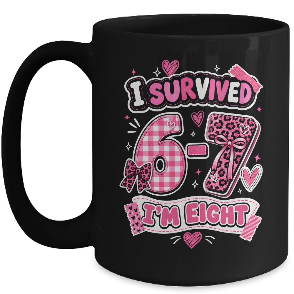 8Th Birthday I Survived 6 7 Now I’m 8 Girls Birthday Mug | siriusteestore