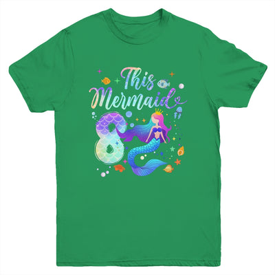 8 Year Old This Mermaid Is 8th Birthday Girl Daughter Party Youth Shirt | siriusteestore