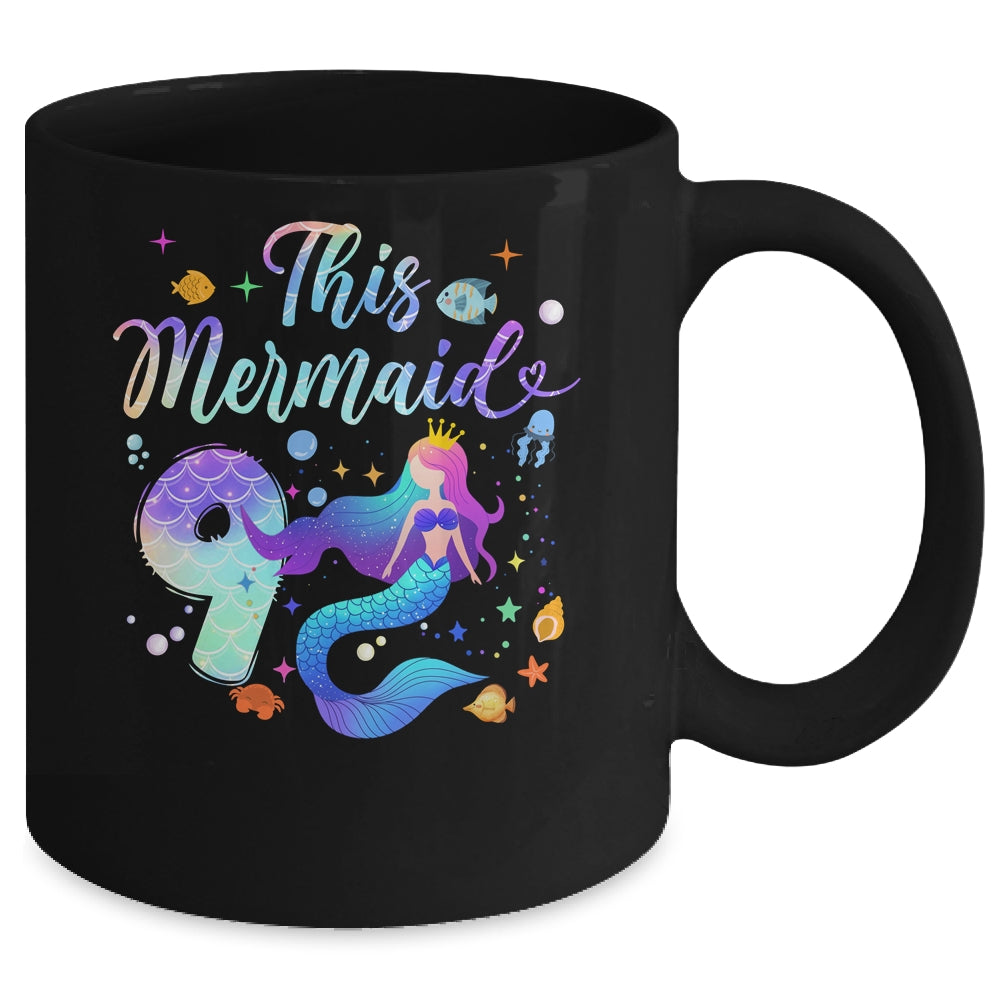 9 Year Old This Mermaid Is 9th Birthday Girl Daughter Party Mug | siriusteestore