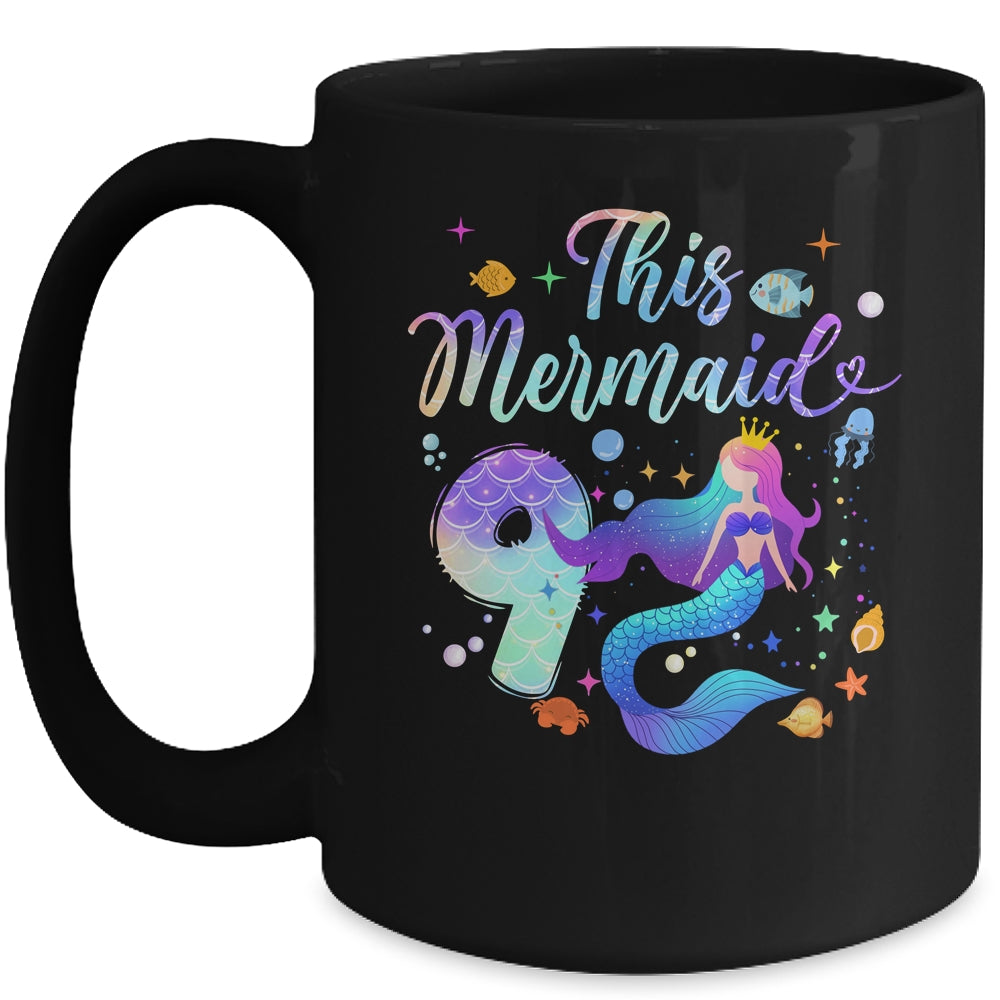 9 Year Old This Mermaid Is 9th Birthday Girl Daughter Party Mug | siriusteestore