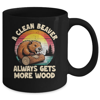 A Clean Beaver Always Gets More Wood Funny Adult Joke Men Mug | siriusteestore