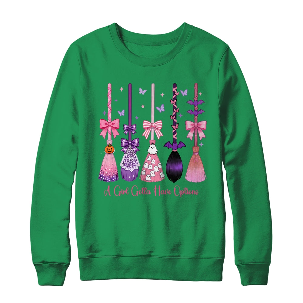 A Girl Gotta Have Options Witch Brooms Coquette Halloween Shirt & Sweatshirt | siriusteestore