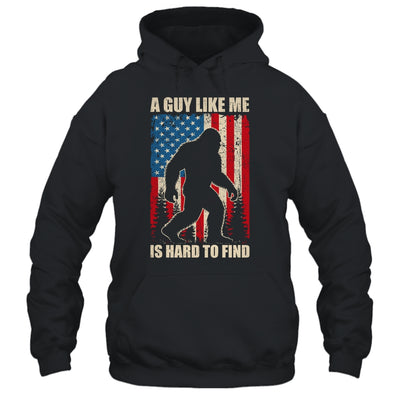 A Guy Like Me Is Hard To Find Bigfoot 4Th Of July Patriotic Shirt & Hoodie | siriusteestore