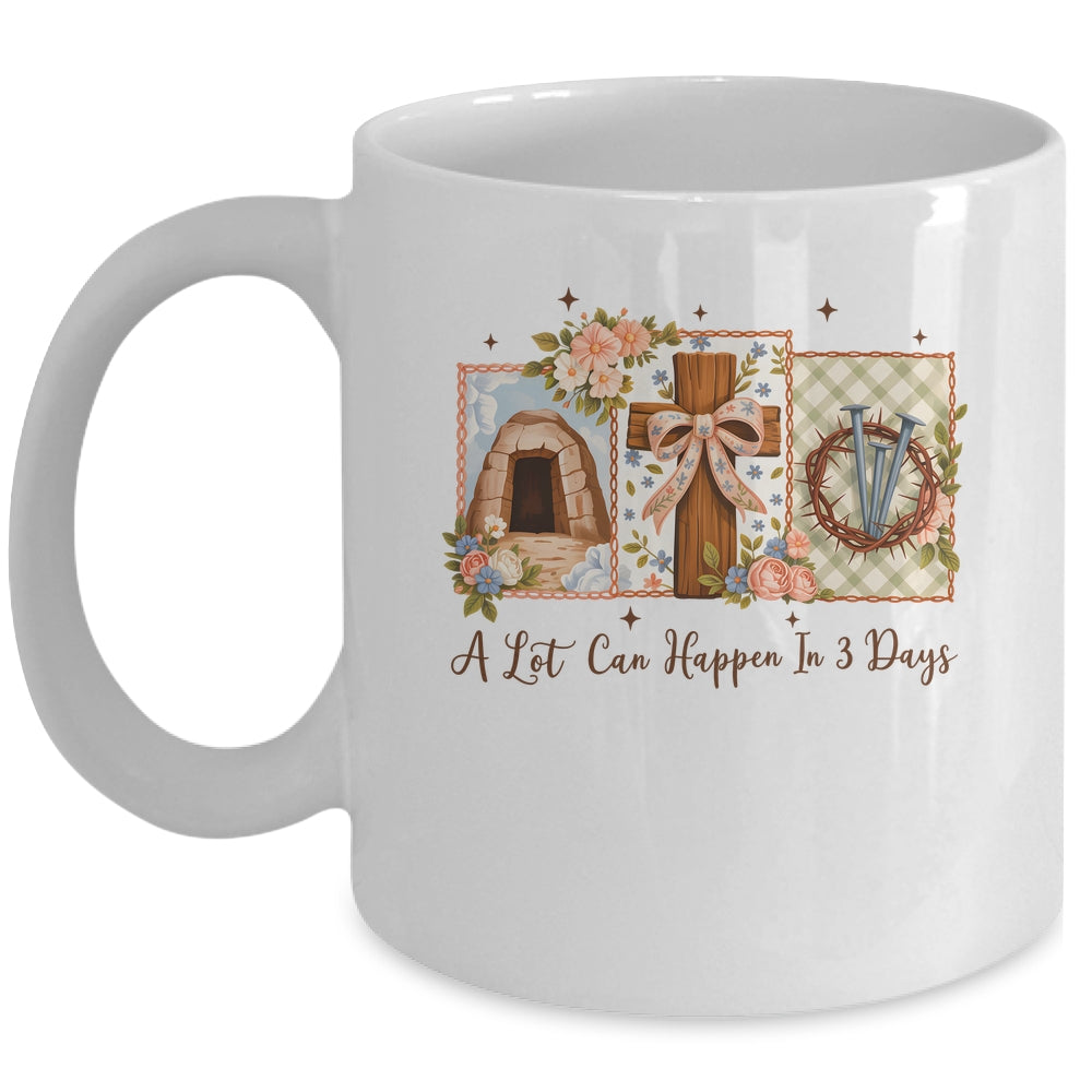 A Lot Can Happen In Three Days Cottagecore Easter Christian Mug | siriusteestore