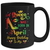 A Queen Was Born In April Jamaica Birthday Girl Party Mug | siriusteestore