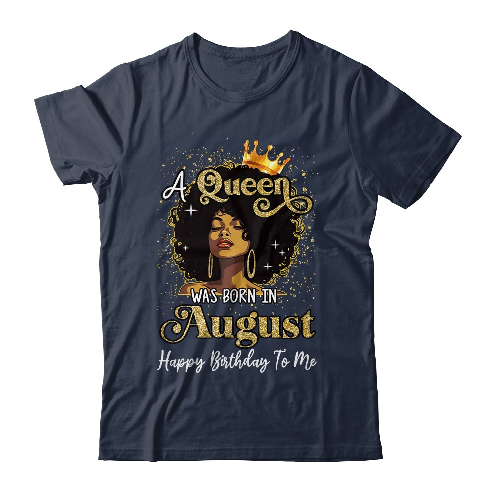 A Queen Was Born In August Black Girl Birthday Afro Woman Shirt & Tank Top | siriusteestore