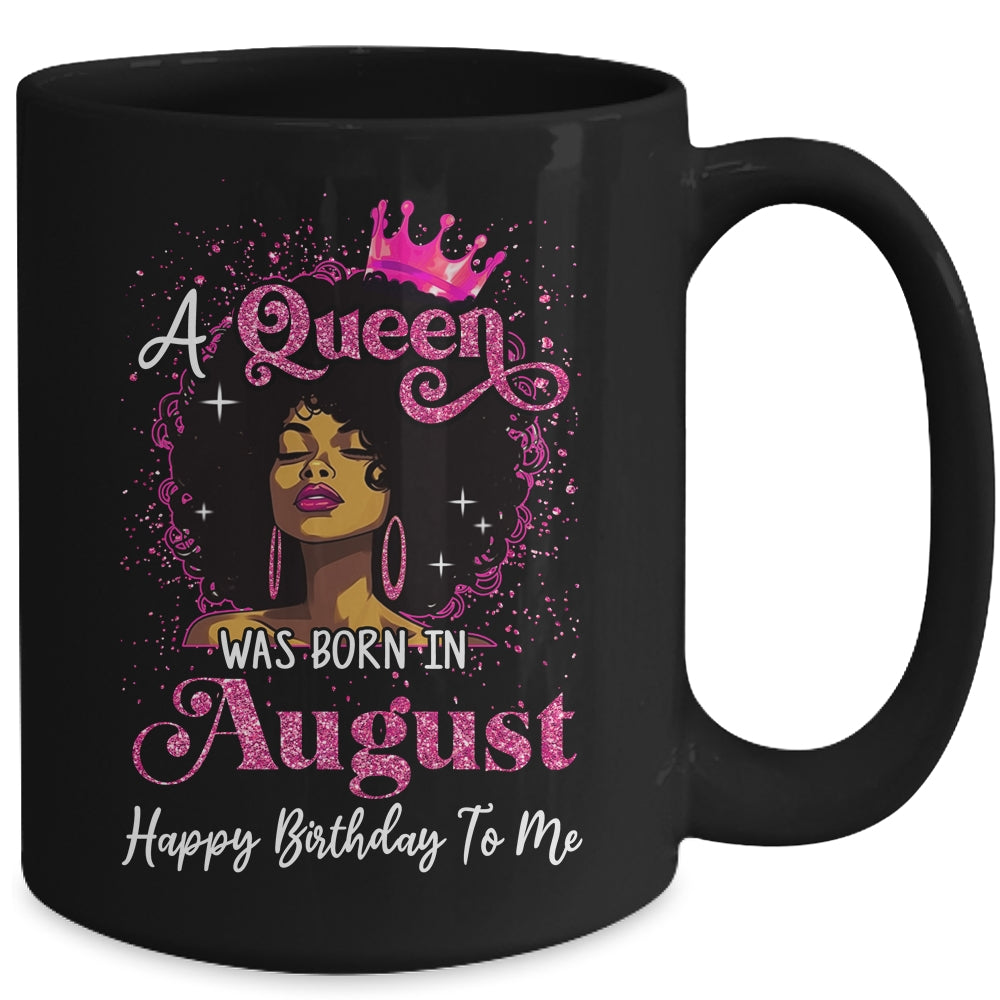 A Queen Was Born In August Black Girl Birthday Afro Women Mug | siriusteestore