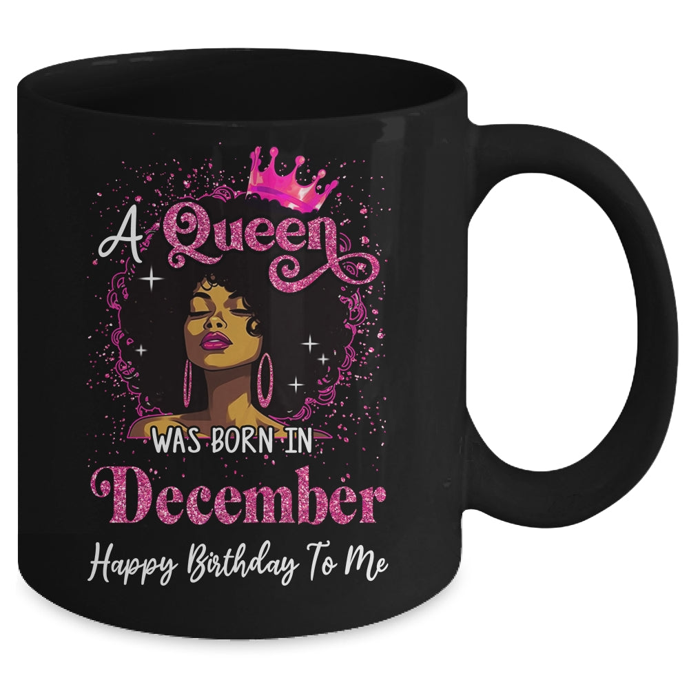 A Queen Was Born In December Black Girl Birthday Afro Women Mug | siriusteestore