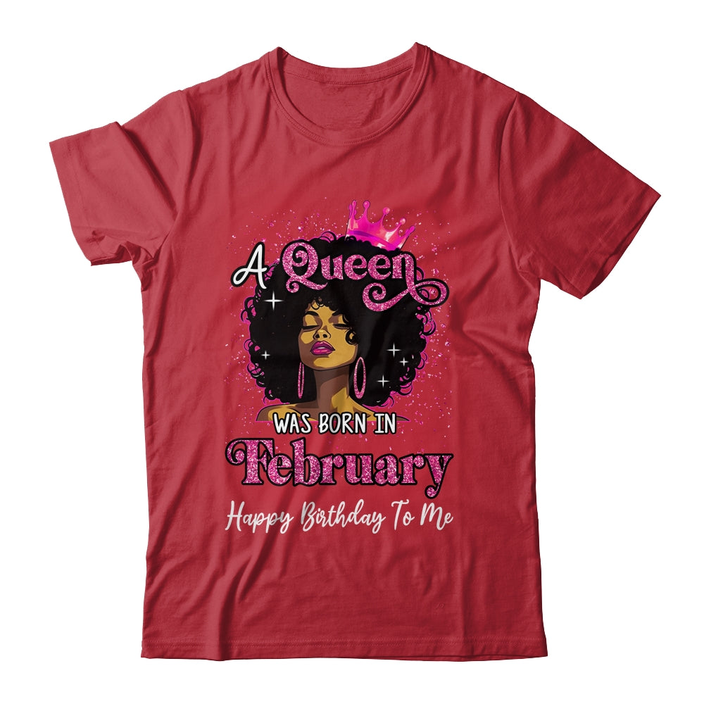 A Queen Was Born In February Black Girl Birthday Afro Women Shirt & Tank Top | siriusteestore