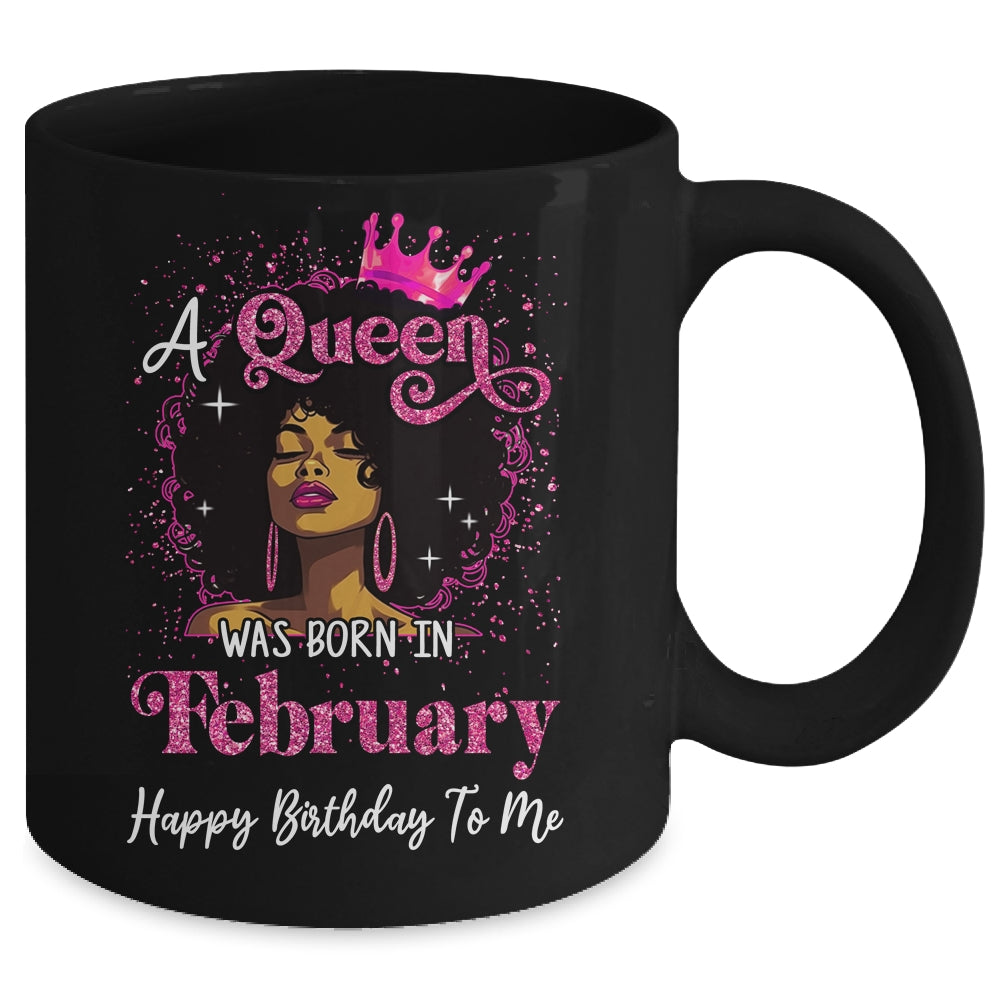 A Queen Was Born In February Black Girl Birthday Afro Women Mug | siriusteestore