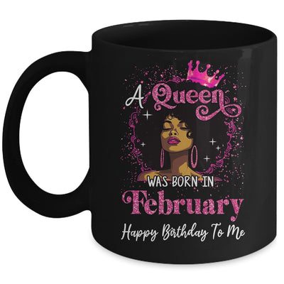 A Queen Was Born In February Black Girl Birthday Afro Women Mug | siriusteestore